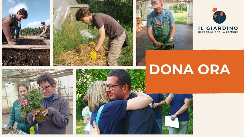SOSTIENI IL GIARDINO DI FONDAZIONE LA COMUNE