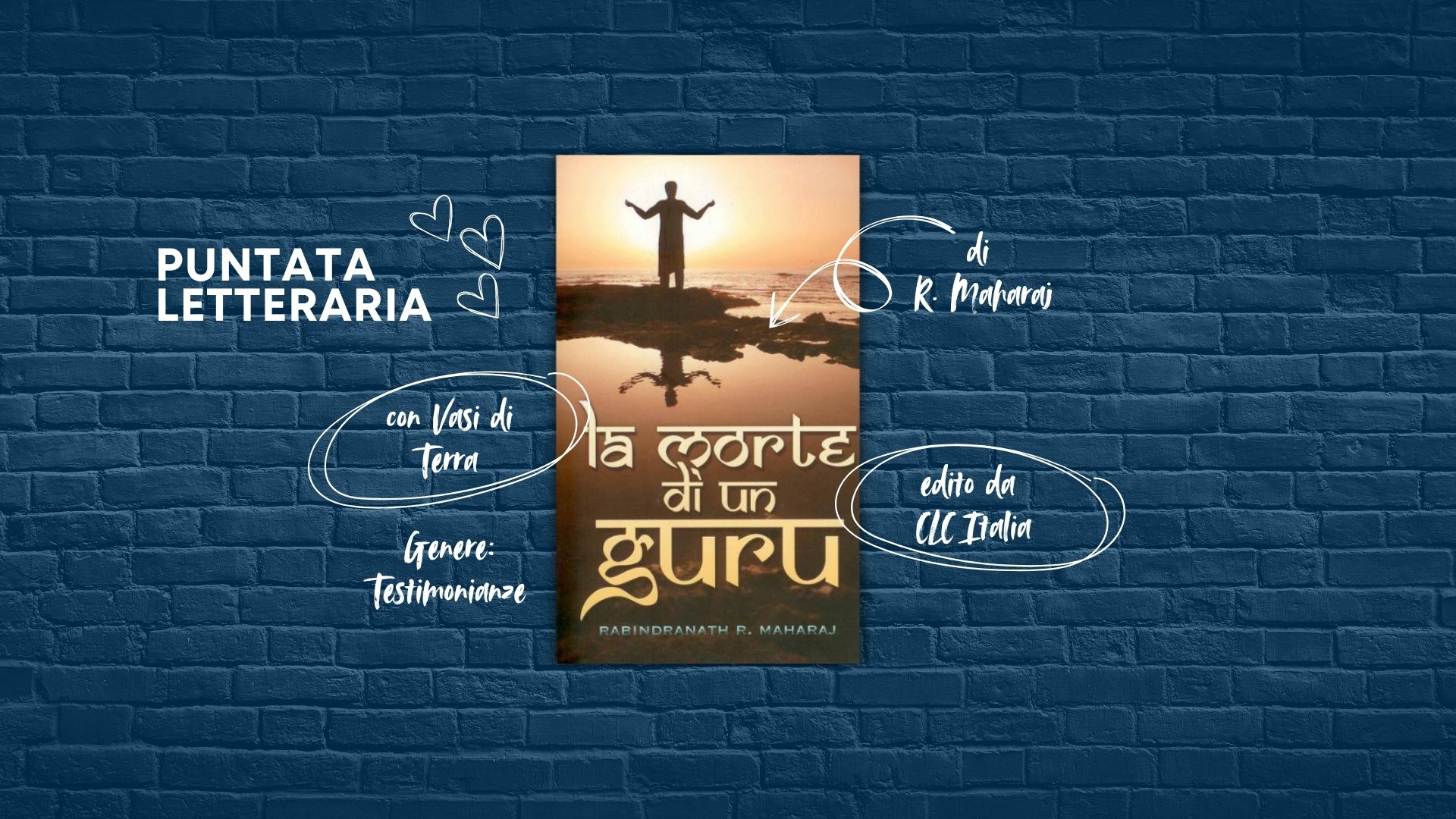 Da bramino a servitore di Dio _ Puntata Letteraria con Vasi di Terra